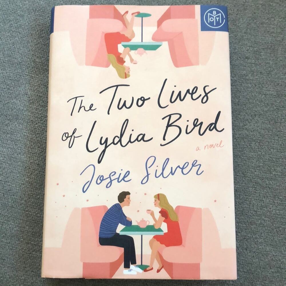 The Two Lives Of Lydia Bird Hardcover Novel Book By Josie Silver BOTM